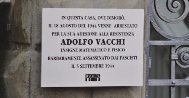 Camerlata, luogo dove Adolfo Vacchi venne ucciso da un plotone fascista, è posata per iniziativa del Comune di Como e inaugurata il 1 o giugno 1947; i discorsi di commemorazione sono