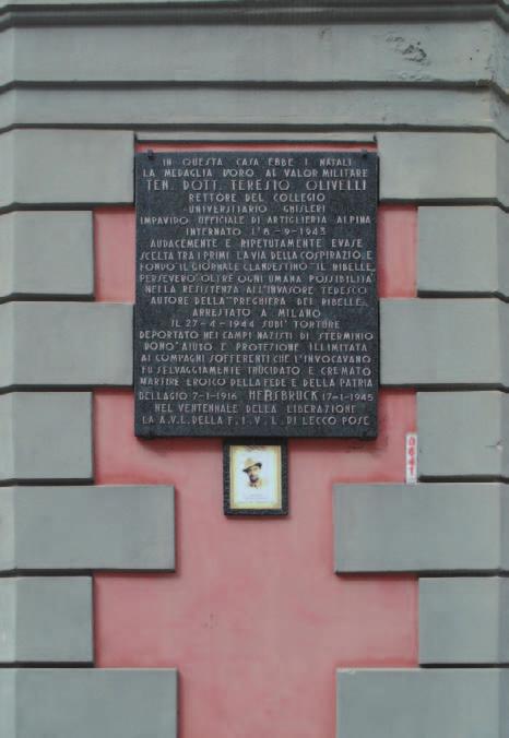 dedicato ateresio Olivelli, poi trasferito nel parco della chiesa; il 24 giugno 1979 viene reinaugurato con una nuova base davanti all oratorio insieme al parco pure dedicato a Olivelli alla presenza