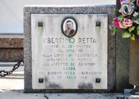 25 aprile 1945 Ubertino Retta 93 - Cabiate, cimitero Sulla tomba di famiglia, l iscrizione ricorda l impegno e il