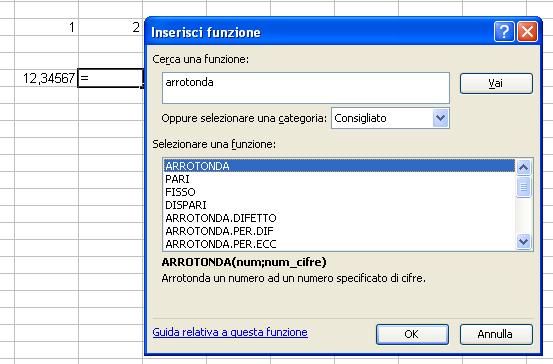 Arrotondamenti: 5 o 6 modi Sintassi: =arrotonda(numero;