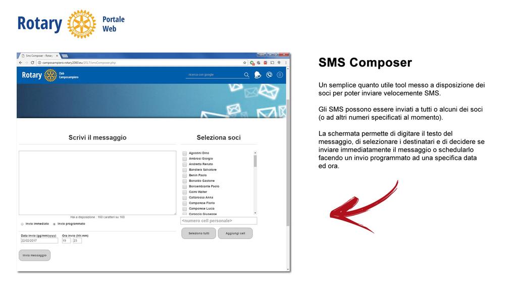 SMS Composer Un semplice quanto utile tool messo a disposizione dei soci per poter inviare velocemente SMS.