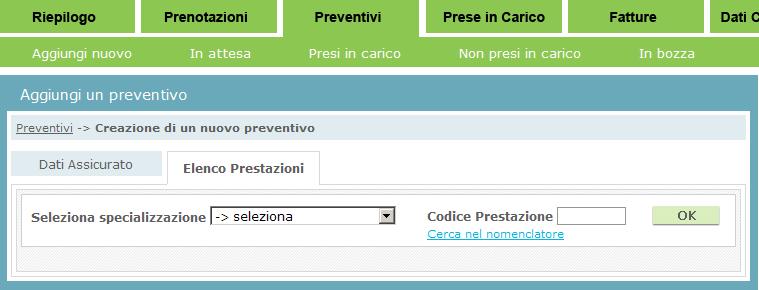 Seleziona la prestazione attraverso: Specializzazione o Codice prestazione o Nomenclatore Ad esempio, selezionando la