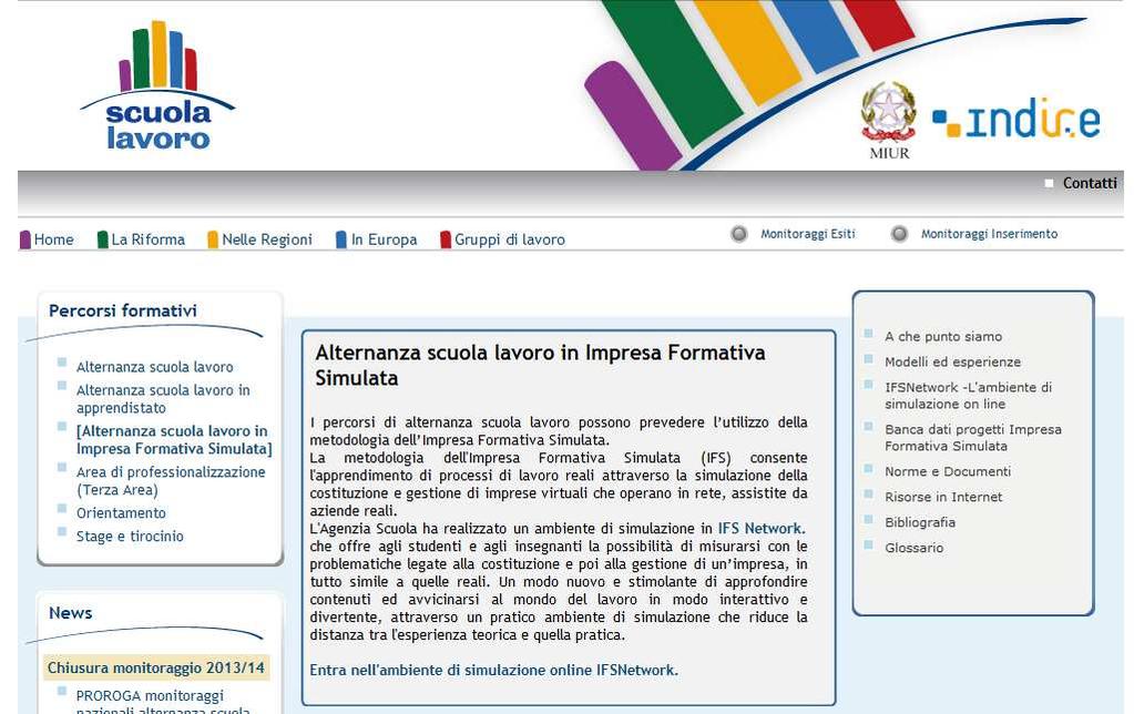 Modalità -IFS http://www.indire.it/scuolavoro/ (finalità apprendim.