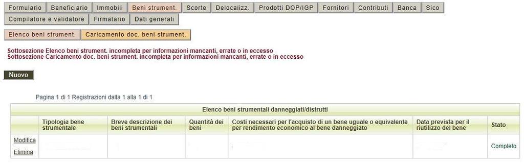 La procedura richiede la compilazione di due sottosezioni collegate alla sezione Beni strumentali : elenco beni strumentali; caricamento documentazione beni strumentali.