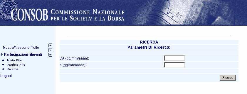 Figura 6 Ricerca Il pulsante Ricerca attiva la ricerca sulla base dei parametri impostati e i relativi risultati sono visualizzati nella pagina di Esito della Ricerca (Figura 7).