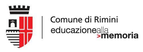 Piazza Cavour, 27-47921 Rimini tel. 0541 704203 / 704292 fax 0541 704338 educazionememoria@comune.rimini.