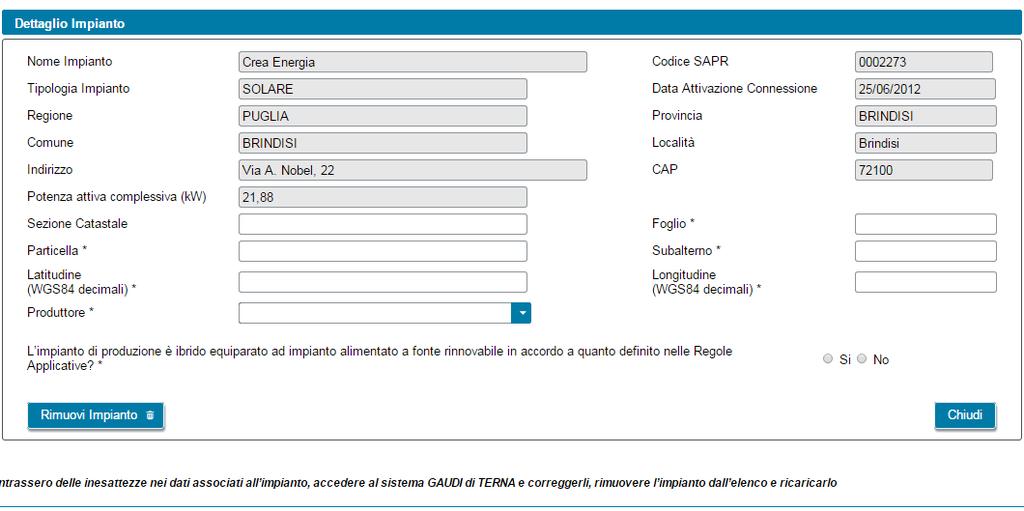 Qualifica: SEU00000001 Stato: Da Inviare Dati importati da Gaudì Salva SOGGETTO REFERENTE Struttura Impianti DATI GENERALI PRODUTTORI E CLIENTI FINALI IMPIANTI di PRODUZIONE UNITA di CONSUMO Aggiungi