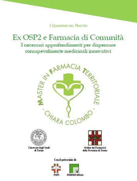 I Quaderni del Master Ex OSP2 e Farmacia di Comunità I necessari approfondimenti per dispensare consapevolmente medicinali