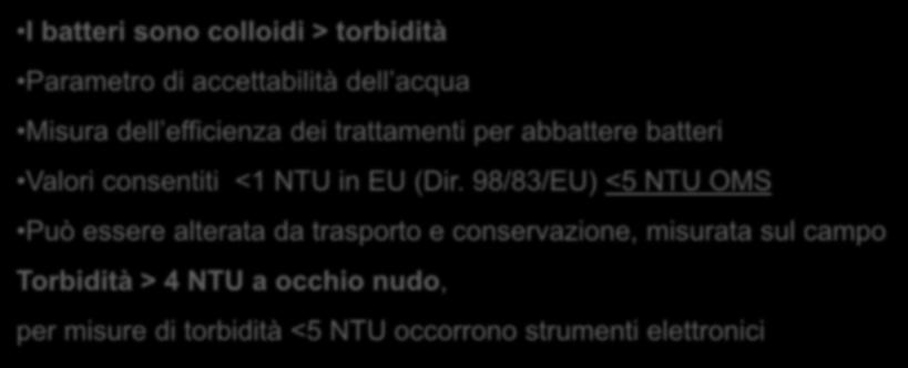 1. La torbidità I batteri sono colloidi