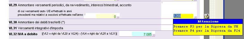 - 20 - Manuale di Aggiornamento 3.2.7 Quadro VL Si ricorda che nella procedura dichiarativa Iva viene ripreso automaticamente dal programma gestionale il valore dell acconto nel rigo VL29.