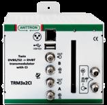 N TRM 3x2 TRM 3x2CI TRM 6x4 Ingressi SAT 2 2 4 Gamma di frequenza Livello d ingresso Attenuazione di passaggio Alimentazione LNB 950... 2150 MHz 42.