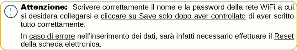 Dopo aver controllato di aver inserito correttamente i dati della rete WiFI, cliccare sul pulsante Save.