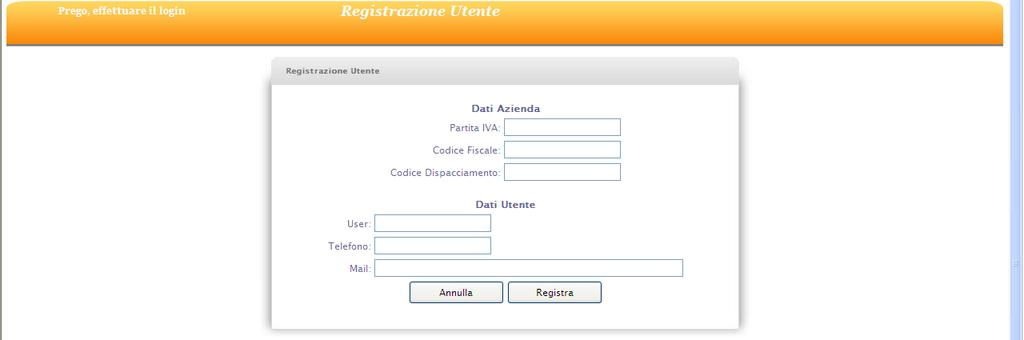 3.3 Registrazione nuovo utente Per la registrazione di una nuova utenza è necessario accedere all area riservata e successivamente: Step 1. Selezionare il comando Registrati.