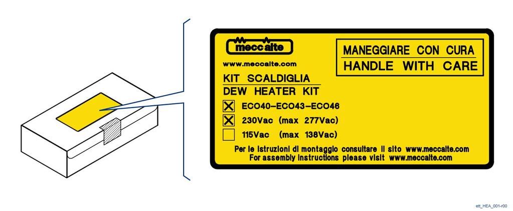 2 Presentazione kit scaldiglia Il kit scaldiglia anticondensa contiene tutto il necessario per una corretta installazione. Vedere componenti elencati al paragrafo 2.