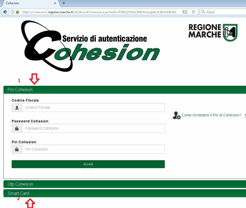 Se si dispone del PIN Cohesion, digitare lo username (il proprio codice fiscale), la password ed il pin nei tre campi relativi alla sezione Pin Cohesion (1) Se si dispone di una CNS Carta Nazionale