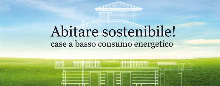 Da sempre Abitare sostenibile è il cuore della visione aziendale che adottiamo come nostra filosofia e che, di conseguenza, intendiamo trasferire nel modo più completo quando ci rivolgiamo ai nostri