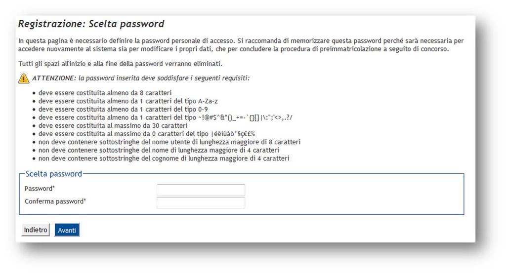 password prestare attenzione ai requisiti sottoelencati: Successivamente potrai visualizzare il riepilogo dei dati inseriti e confermarli definitivamente.