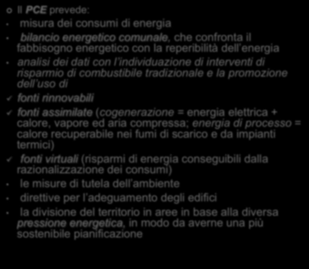 promozione dell uso di ü fonti rinnovabili ü fonti assimilate (cogenerazione = energia elettrica + calore, vapore ed aria