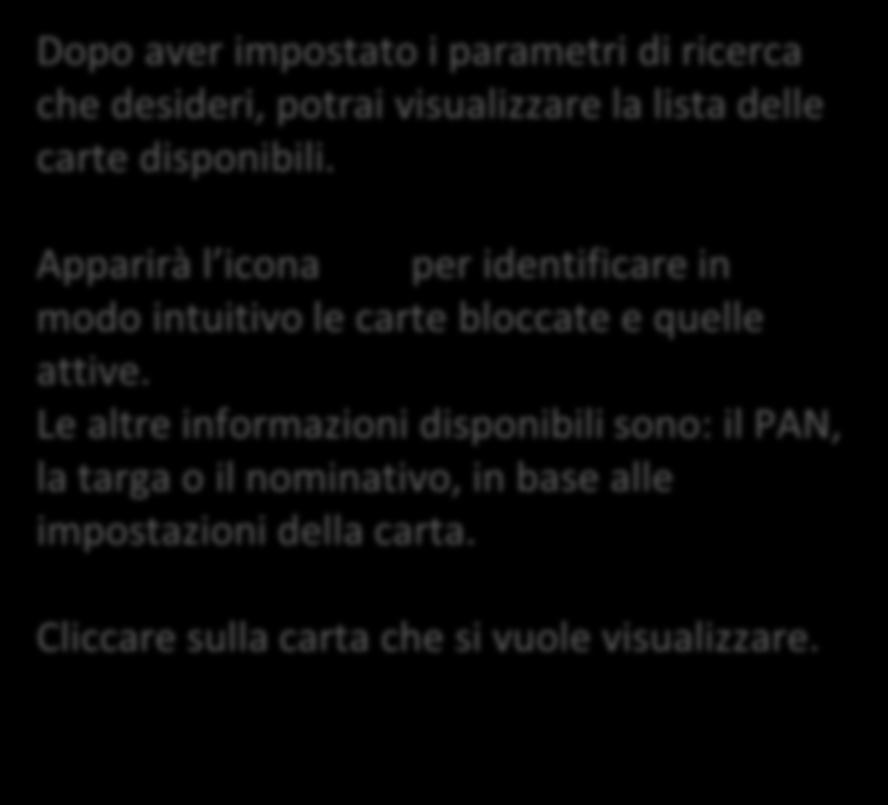 Funzione Carte: risultati ricerca Dopo aver impostato i parametri di ricerca che desideri, potrai