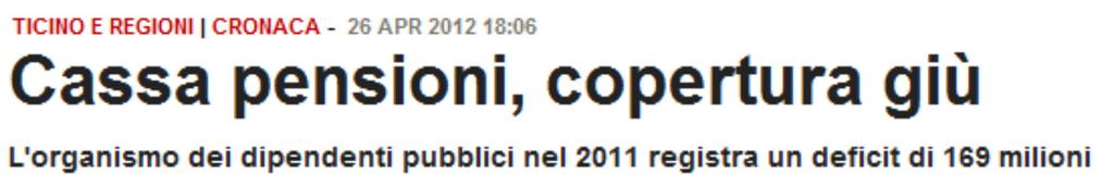 Casse Pensioni e organi di informazione (2) Una Cassa Pensioni con un grado di copertura pari al