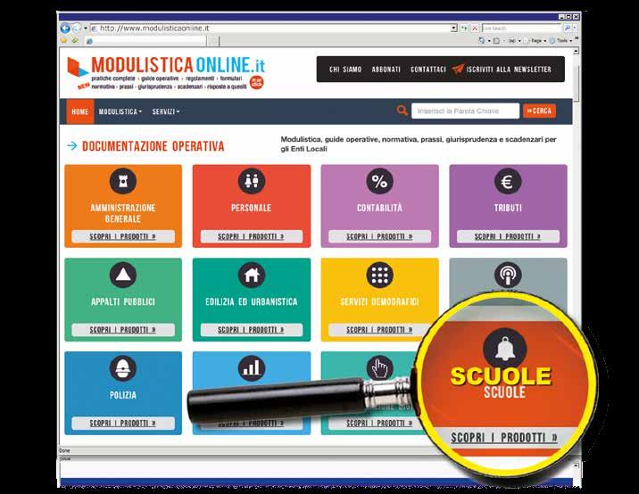 SCUOLE LA MODULISTICA ON LINE PER LE SCUOLE www.modulisticaonline.it è il primo portale specializzato nella realizzazione di strumenti di lavoro per le segreterie didattiche.