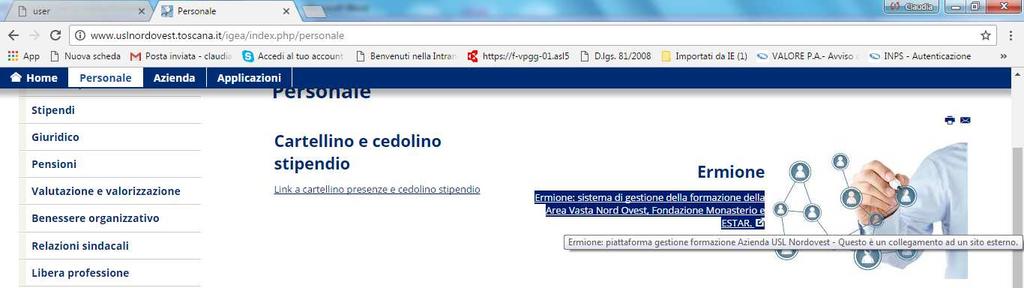 1. ACCESSO A ERMIONE Sono possibili diverse modalità di ricerca della home page pubblica del sistema di formazione: a) dal sito Internet della USL Toscana Nord Ovest o Attraverso il seguente link