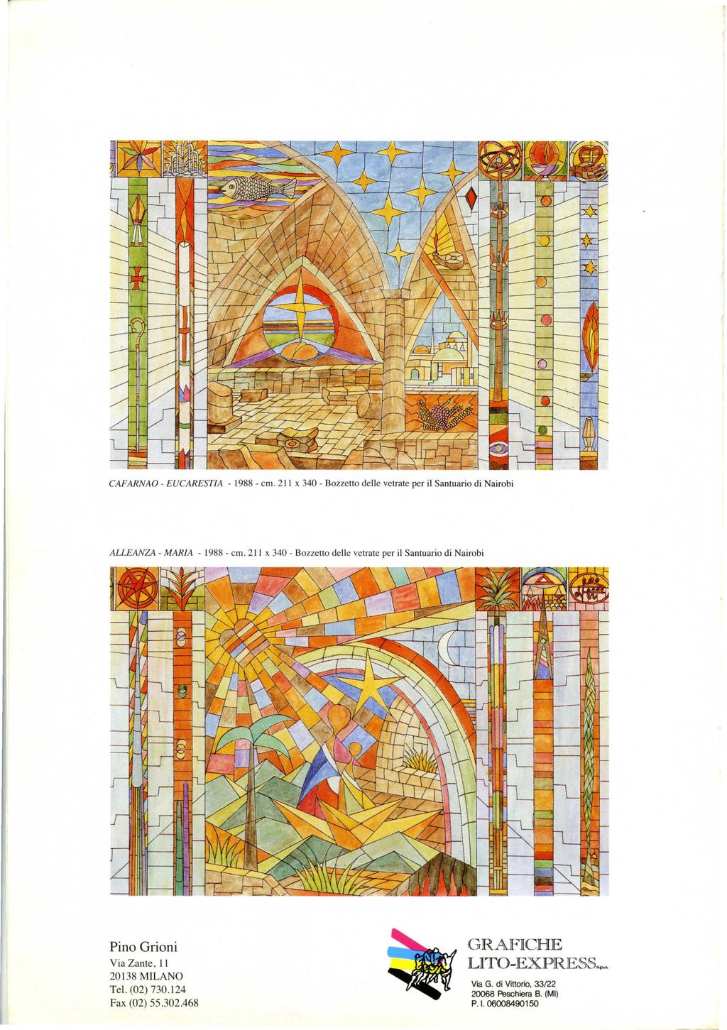 CAFARNAO - EUCARESTIA - 1988 - cm. 2 11 x 340 - Bozzetto delle vetrate per il Santuario di Nairobi ALLEANZA - MARIA - 1988 - cm.