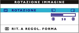 7) Una volta regolata la rotazione, premere il pulsante per ritornare alla finestra ADJUST SHAPE (Regolazione Forma).