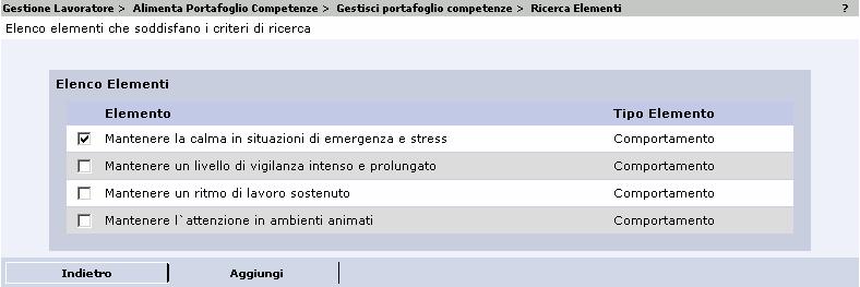 fig.: 24 Attenzione: Il sistema non propone gli elementi che, sebbene rispondano ai parametri di ricerca, risultino già presenti nel portafoglio delle competenze.