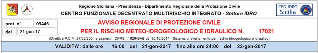 PAGINA 1 PROTOCOLLO E DATA NUMERO SEQUENZIALE VALIDITÀ L Avviso, di default, copre la giornata dell emissione dal pomeriggio (di regola, le ore 16:00) fino all intera giornata successiva (di regola,