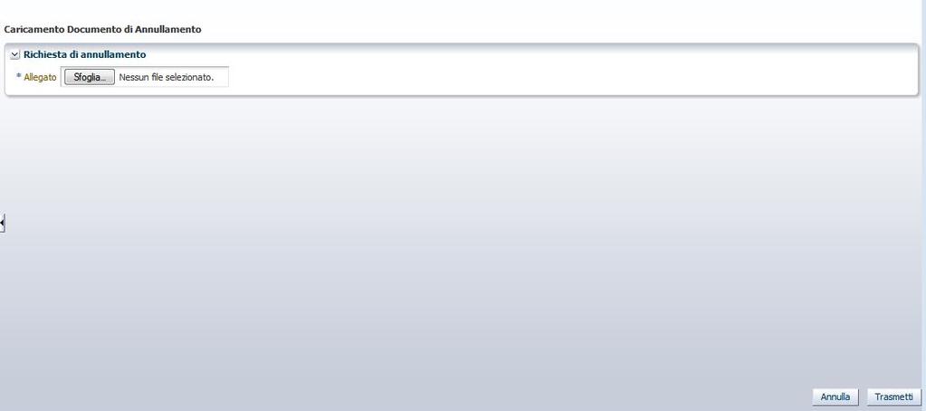 Figura 23- Richieste di annullamento Nel caso di trasmissione della richiesta, è necessario effettuare l upload del Modello di