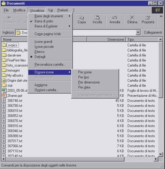 Gestione dei File Operare con i file Riordinare il contenuto delle cartelle Dalla barra dei menù, selezionare Visualizza Disponi icone Cliccare con il destro nell area di lavoro della cartella.