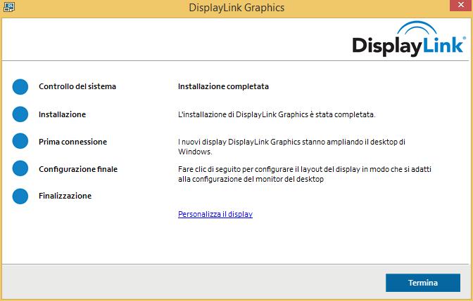 4. Seguire le indicazioni a schermo e premere il pulsante Termina per completare l installazione. 5. Se richiesto, cliccare Riavvia per riavviare il computer. 6.