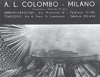 In 1919, as Europe emerged from the ashes of the Great War, a twenty-seven year old Angelo Luigi A.L. Colombo signed the lease on a small factory and so began the production of steel tubes.