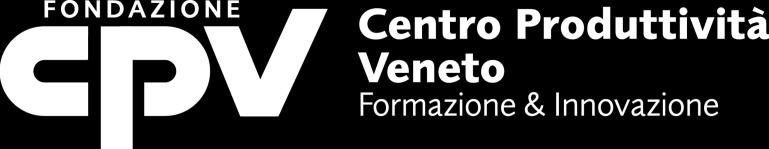 Fondazione Centro Produttività Via Montale n. 27, Vicenza tel: 0444 994700, fax: 0444 994720, e-mail: info@cpv.org, sito: www.cpv.org Department Scuola d Arte e Mestieri Via Nicotera n.