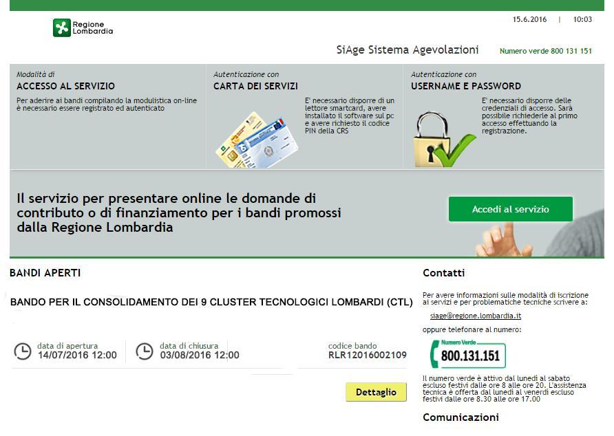 2. Accesso a SiAge Tutti i cittadini che intendono avvalersi dei servizi offerti da SiAge devono effettuare l accesso al sistema previa registrazione e autenticazione.