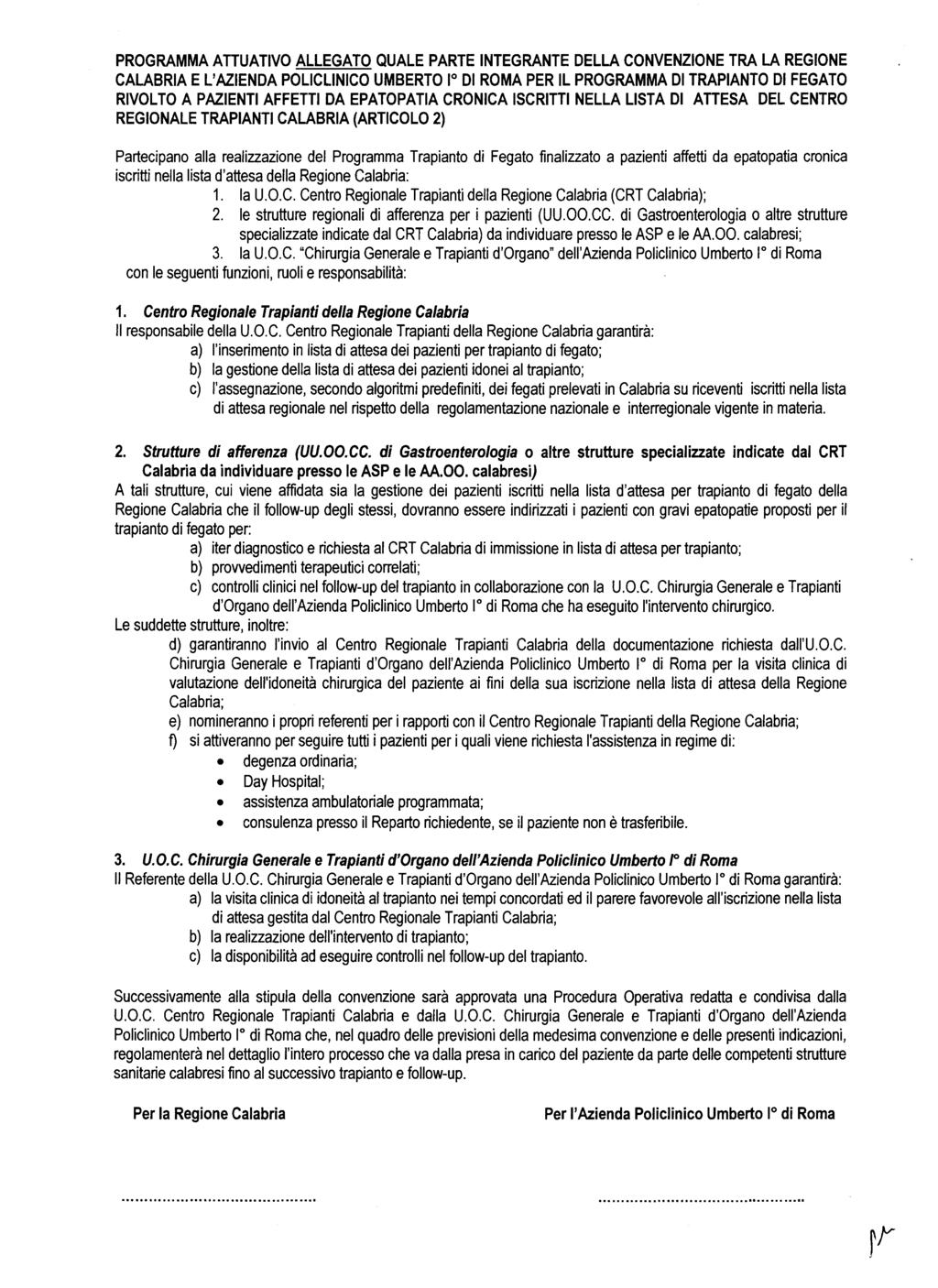 PROGRAMMA ATTUATIVO ALLEGATO QUALE PARTE INTEGRANTE DELLA CONVENZIONE TRA LA REGIONE CALABRIA E L'AZIENDA POLICLINICO UMBERTO l DI ROMA PER IL PROGRAMMA DI TRAPIANTO DI FEGATO RIVOLTO A PAZIENTI