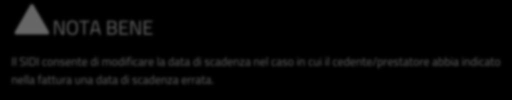 NOTA BENE Il SIDI consente di modificare la data di scadenza nel caso in cui il cedente/prestatore