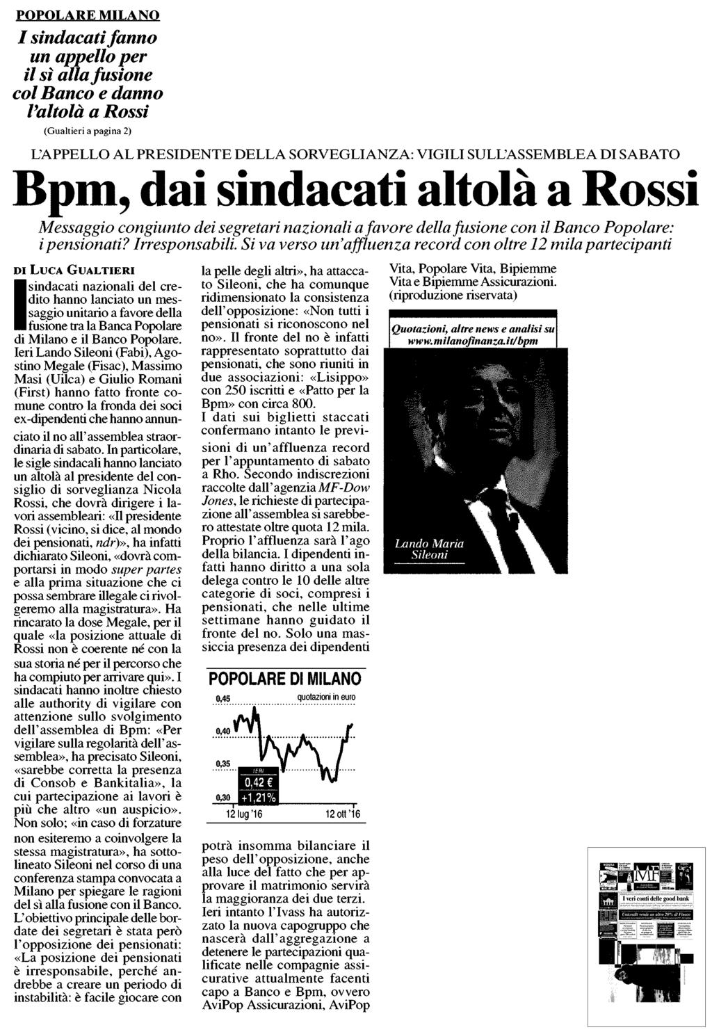 Estratto da pag. 1 POPOLARE MILANO / sindacati fanno un appetto per il sì alla fusione col Banco e danno Voltola a Rossi (Gualtieri a pagina 2) Pierluigi Magnaschi 79.
