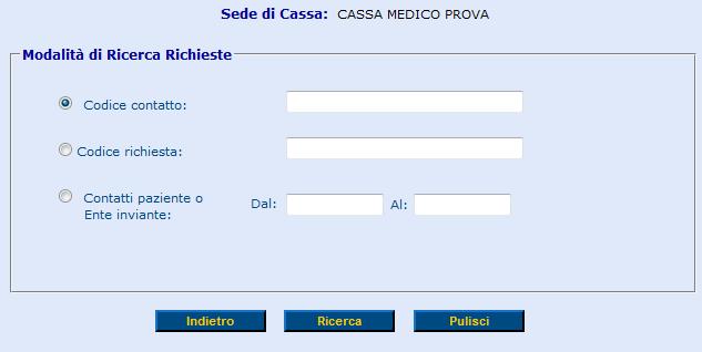 6.2. Incasso in differita: Richieste La voce di menu Incasso di Differita: richieste permette di ricercare le richieste già inserite e accedere alla procedura di incasso (se non ancora incassate).