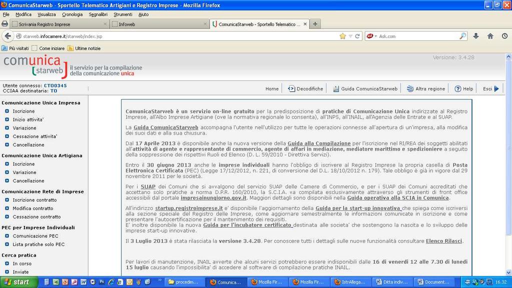 SOCIETA COMUNICAZIONE DI PRIMO INIZIO ATTIVITA PRESSO LA SEDE (S5) L ATTIVITA E SVOLTA DAL LEGALE RAPPRESENTANTE E DA UN ALTRO SOGGETTO Società già iscritta nel Registro delle Imprese come INATTIVA