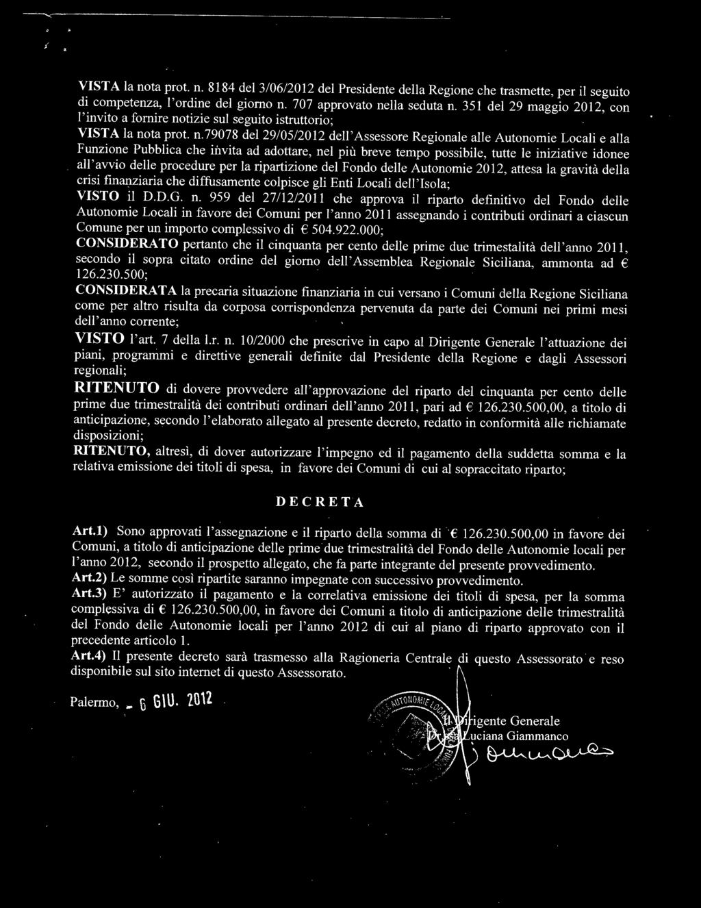 79078 del 29/05/2012 dell'assessore Regionale alle Autonomie Locali e alla Funzione Pubblica che invita ad adottare, nel più breve tempo possibile, tutte le iniziative idonee all'avvio delle