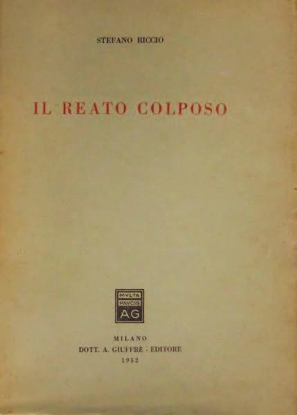 Romano Mario, Contributo all analisi della aberratio ictus, Milano, Giuffrè, 1970, Pubblicazioni