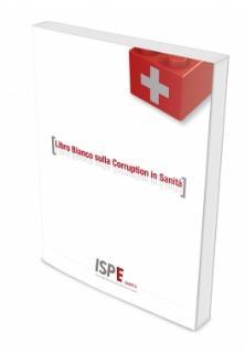 Sprechi e corruzione Libro Bianco sulla corruzione Rapporto ISPE Dai risultati dell analisi si evince come i risparmi