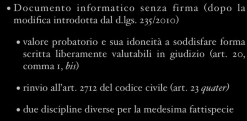 235/2010) valore probatorio e sua idoneità a soddisfare forma scritta liberamente