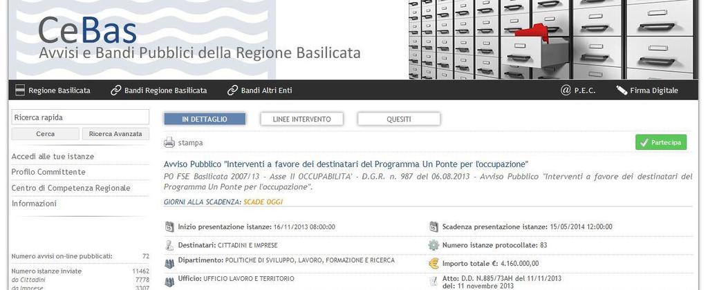 Dalla pagina relativa all anagrafe del Bando, cliccando sul tasto PARTECIPA,