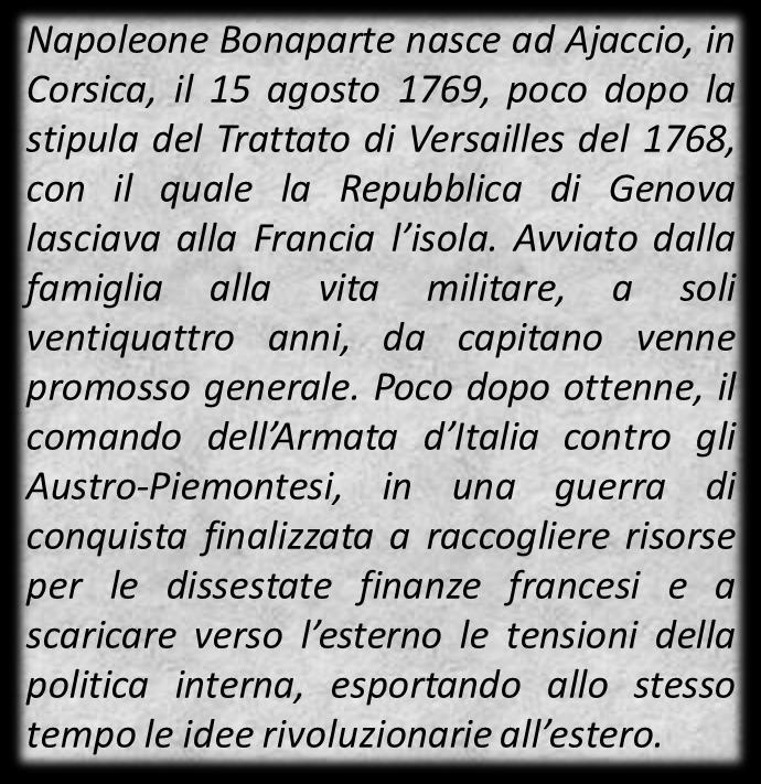 Mentre le armate inviate contro l Austria non riuscirono a sconfiggere i nemici, le truppe francesi mandate in Italia (Prima Campagna d Italia 1796-1797) e comandate dal giovane generale Napoleone