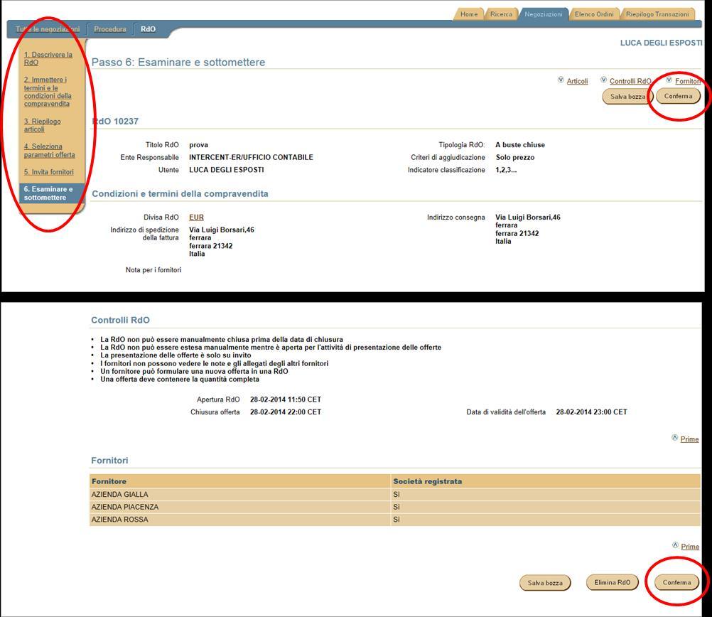 2.2.6 STEP 6: ESAMINARE E SOTTOMETTERE Il sistema presenta una pagina di riepilogo con tutte le informazione fornite per la RdO.