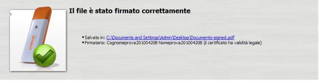 Passo 7 Verificare che al termine dell operazione venga riportata una schermata che notifica la corretta firma del file.