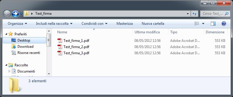 8.1 Firmare digitalmente più file in formato PDF Passo 1 Selezionare tutti i documenti PDF da firmare. Nell esempio sono indicate file pdf non firmati.